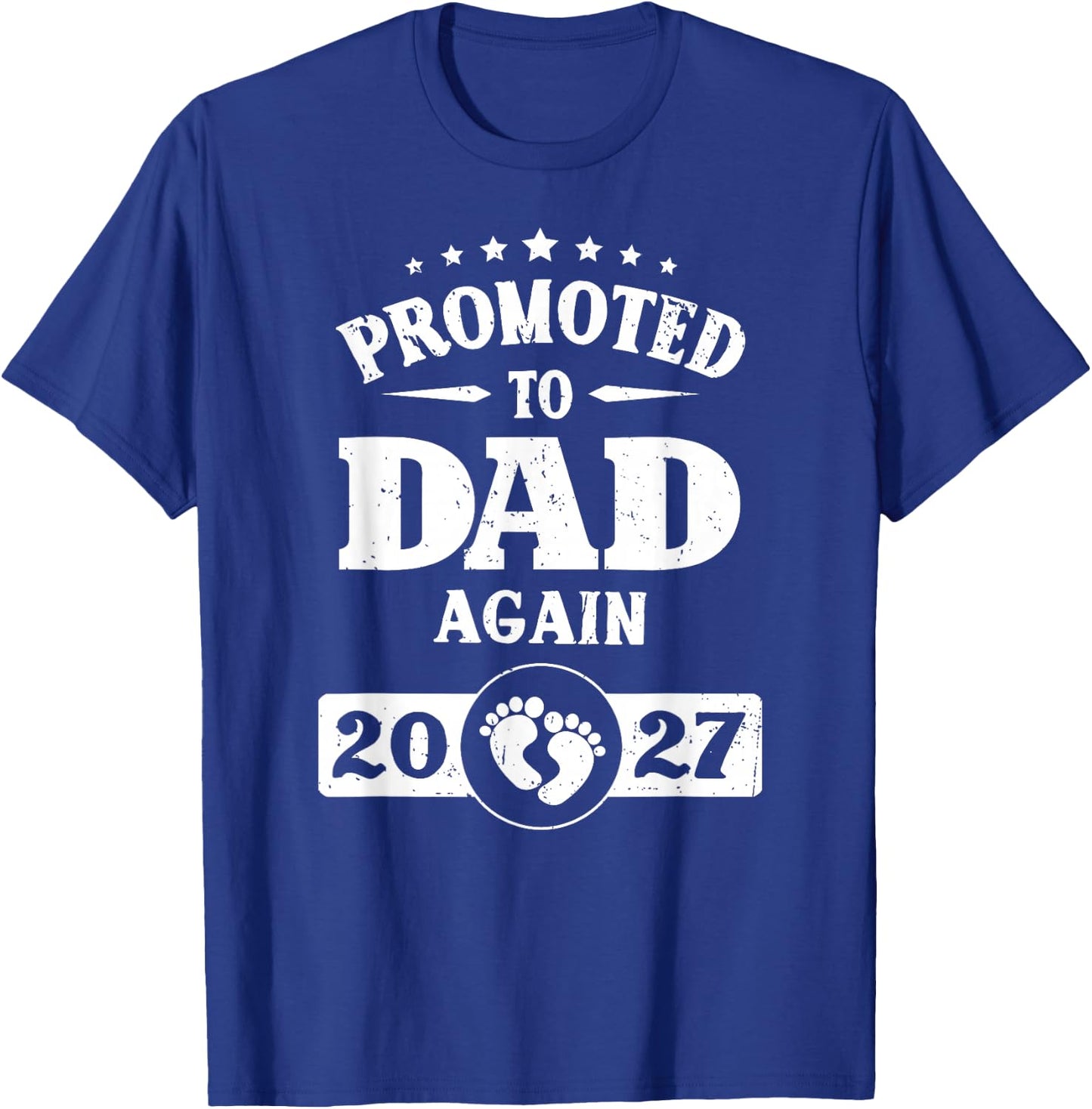 Promoted to Dad Again est 2027 Pregnancy T-Shirt - T-Shirt | Royal