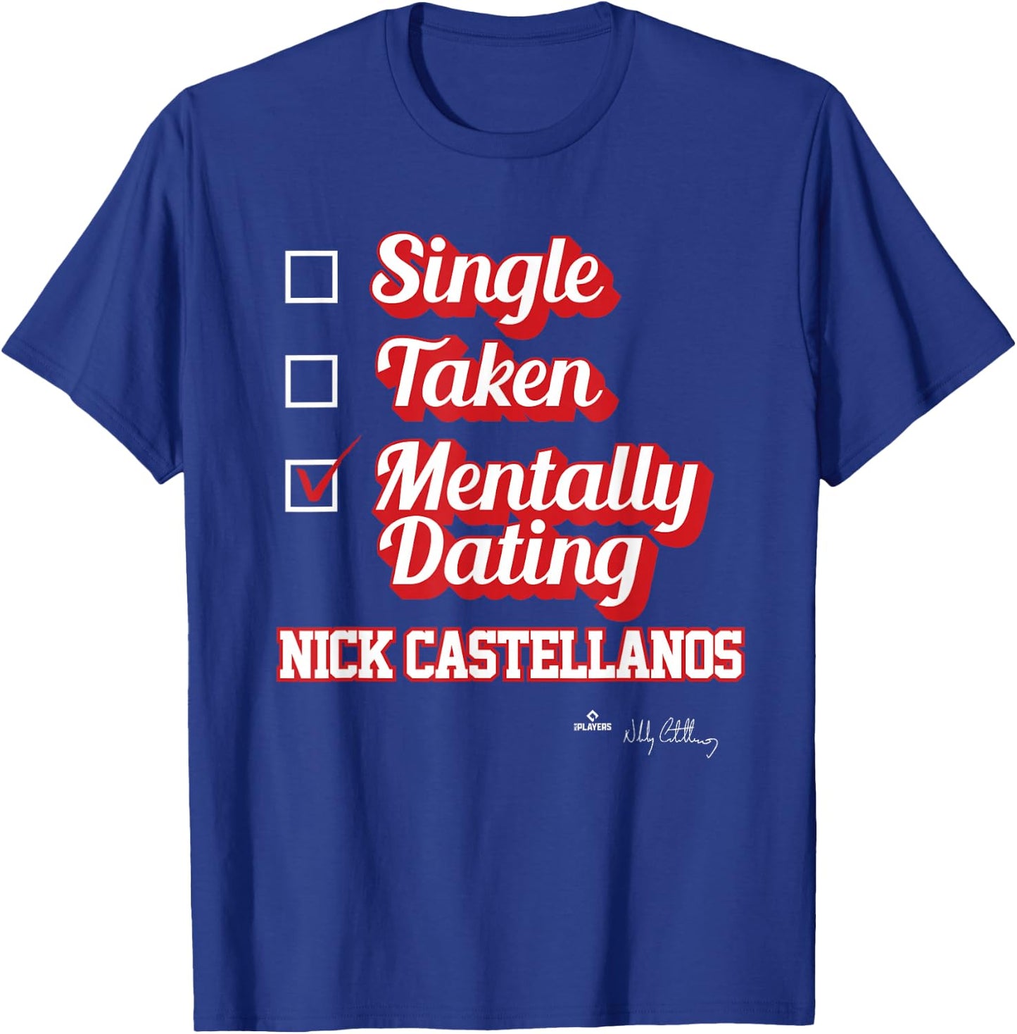 Single Taken Mentally Dating Nick Castellanos T-Shirt - T-Shirt | Royal