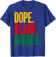 Fathers Day Dope Black Father African American Pride Dad Men T-Shirt - T-Shirt | Royal