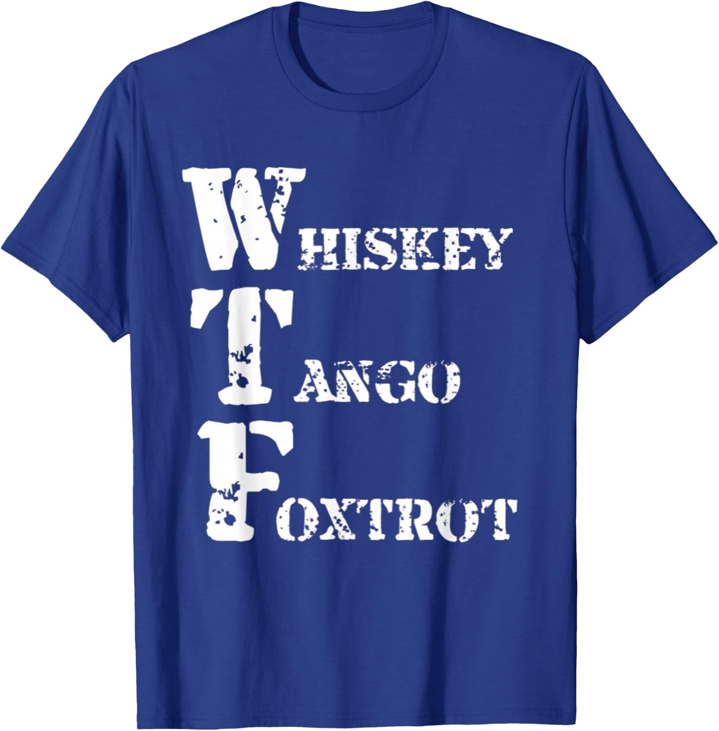 Military Whiskey Tango Foxtrot WTF Shirt Phonetic Alphabet T-Shirt - T-Shirt | Royal