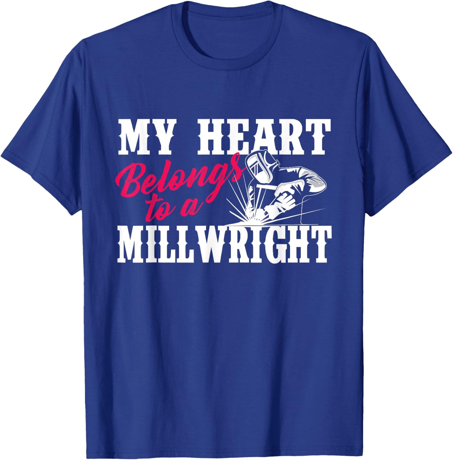 My Heart Belongs To A Millwright - Wife Girlfriend Machinist T-Shirt - T-Shirt | Royal
