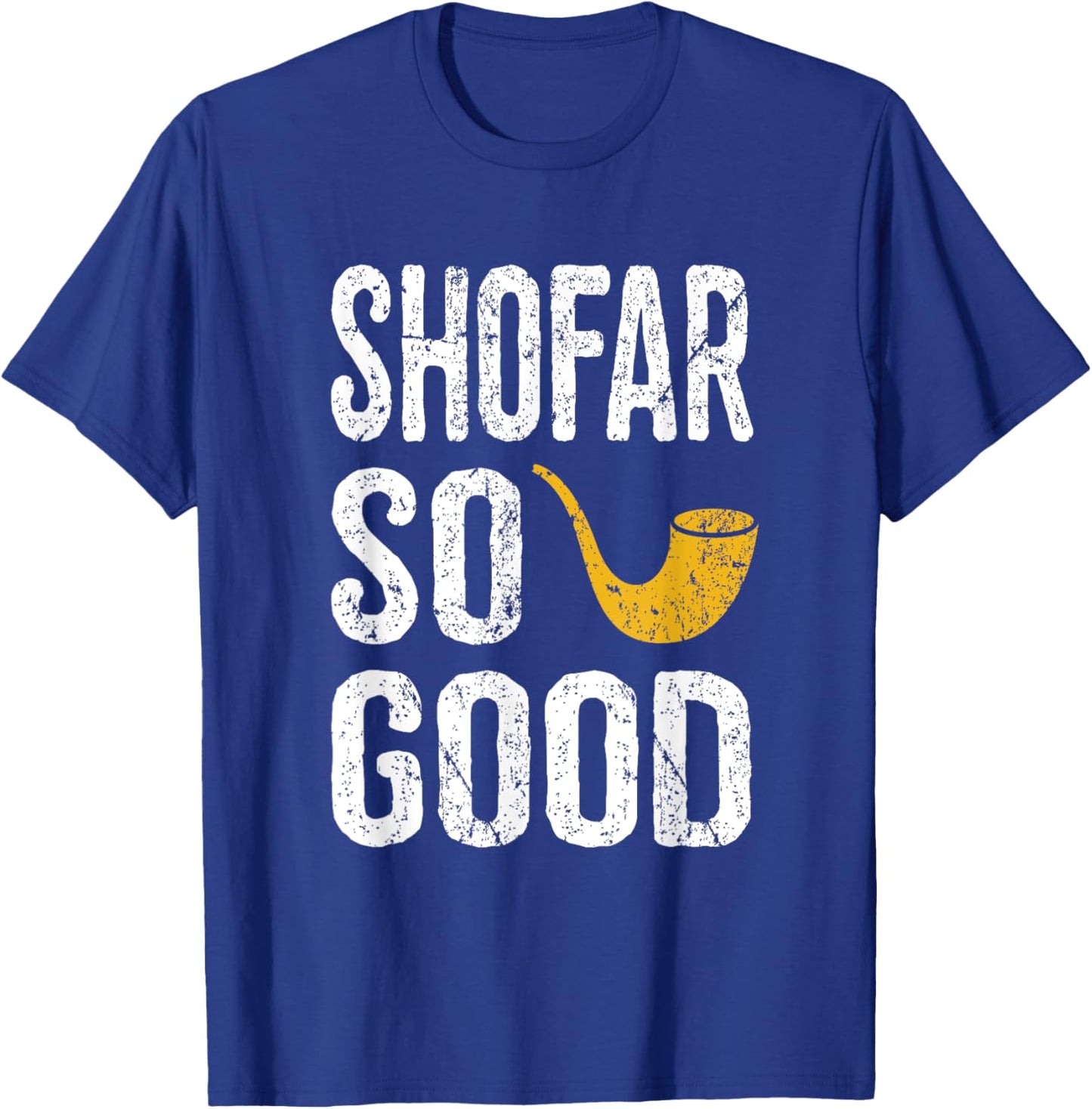 Rosh Hashanah T Shirt Shofar So Good Funny Jewish T-Shirt - T-Shirt | Royal