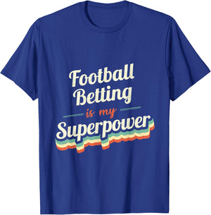 Football Betting is my Superpower Football Betting Vintage T-Shirt - T-Shirt | Royal