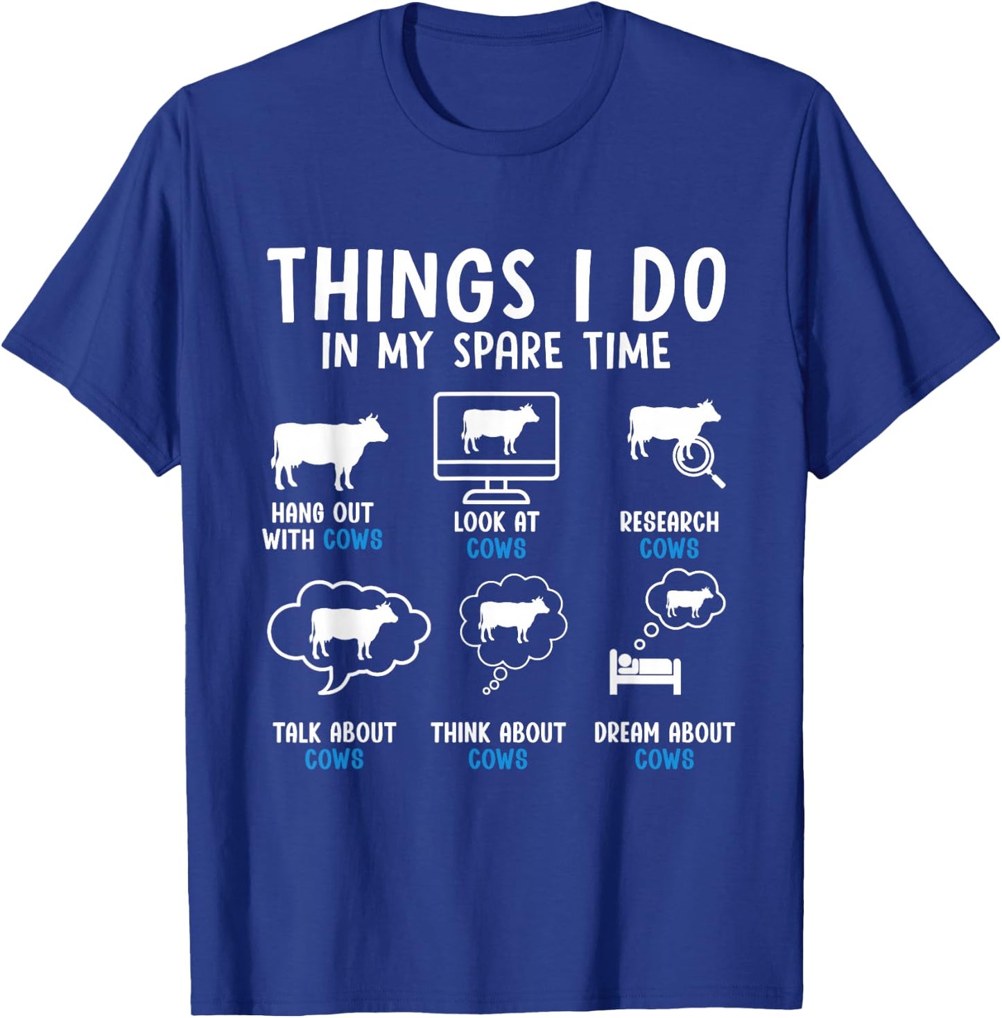 Things I Do in My Spare Time Cow Enthusiast Cow Colorful T-Shirt - T-Shirt | Royal