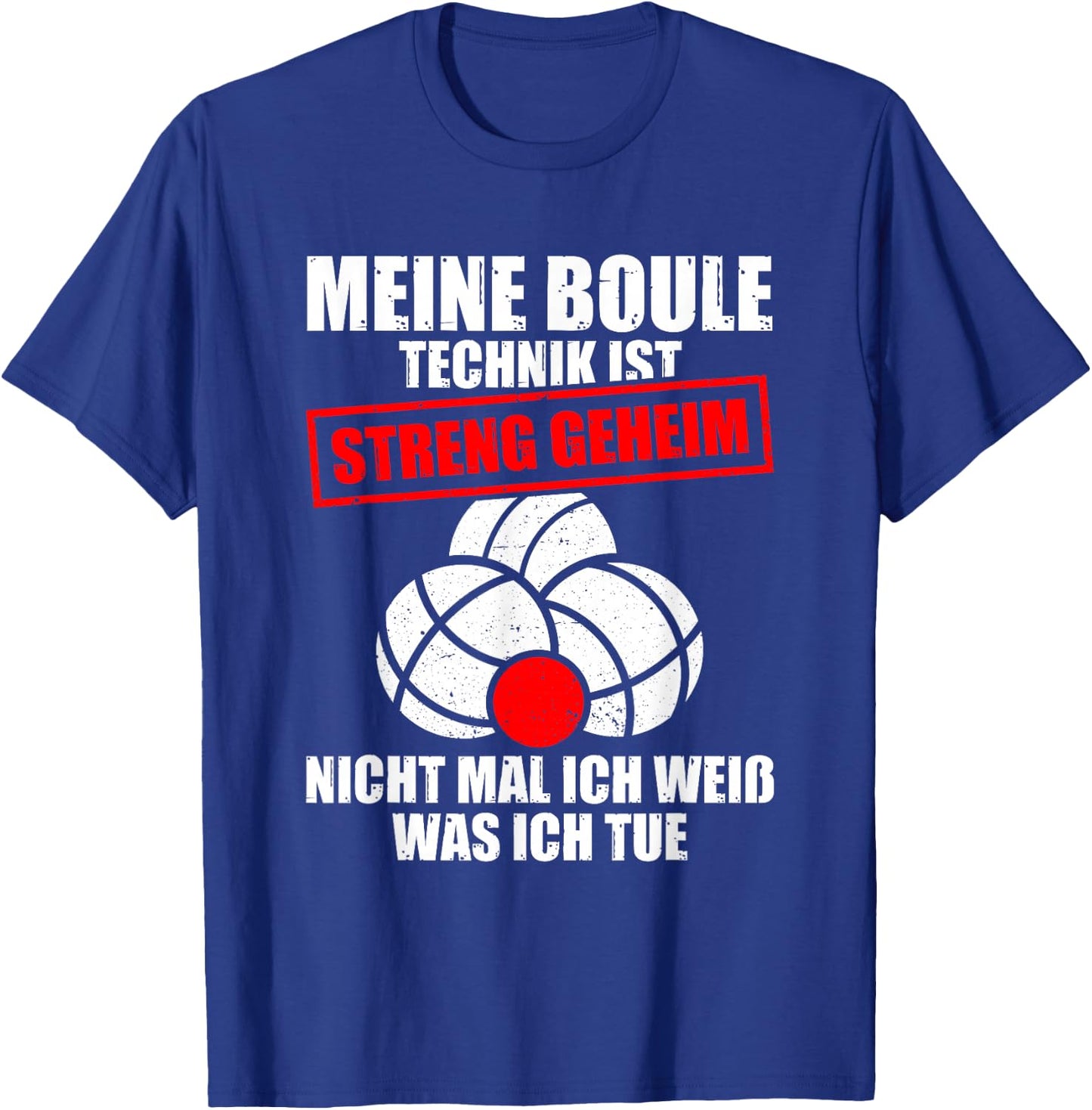 Meine Boule Technik Boulespieler Petanque Boule T-Shirt - T-Shirt | Royal