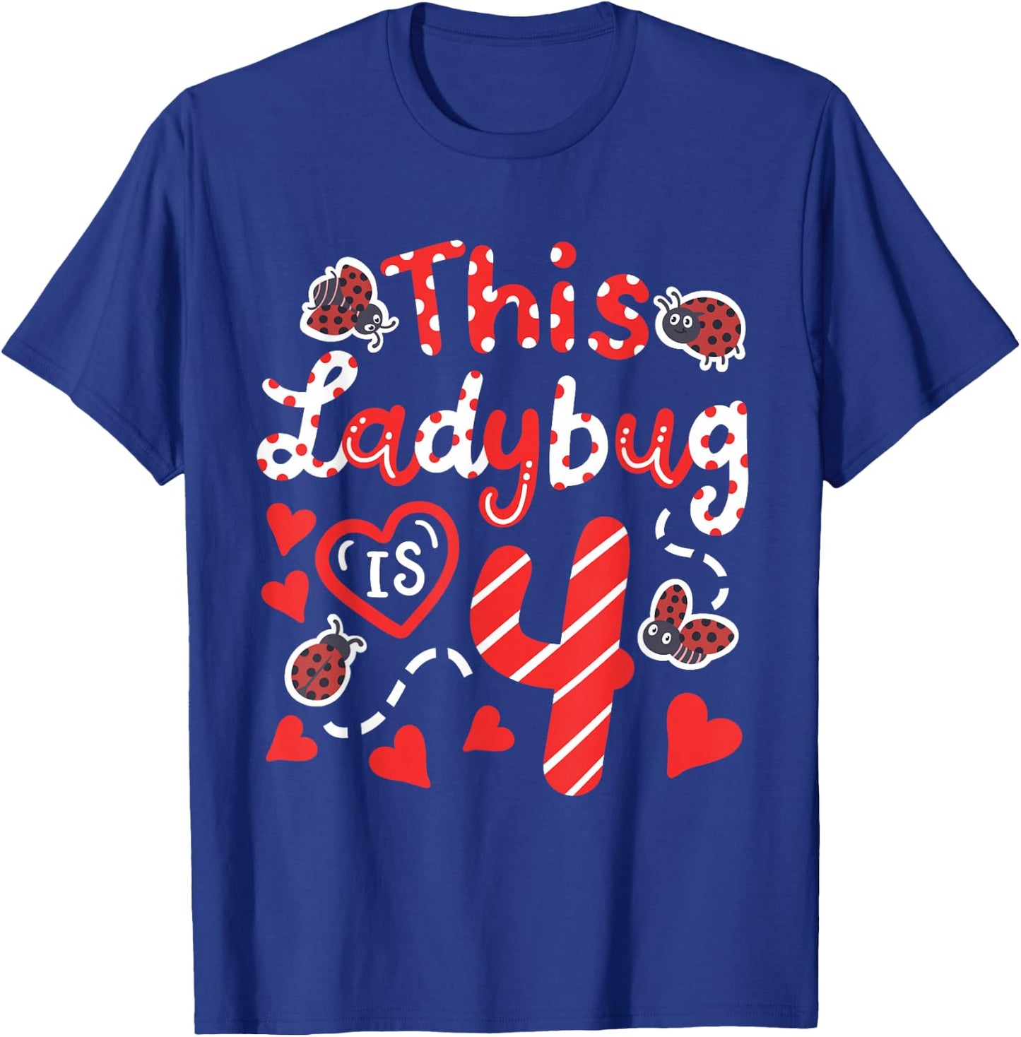 This Ladybug is 4 Years Old 4th Birthday Girl Family Ladybug T-Shirt - T-Shirt | Royal