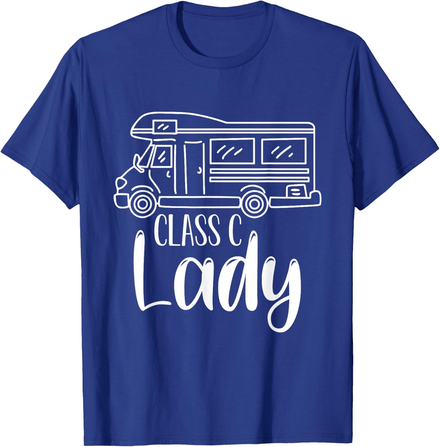 Women Class C Lady RV Recreational Vehicle Camping Road Trip T-Shirt - T-Shirt | Royal