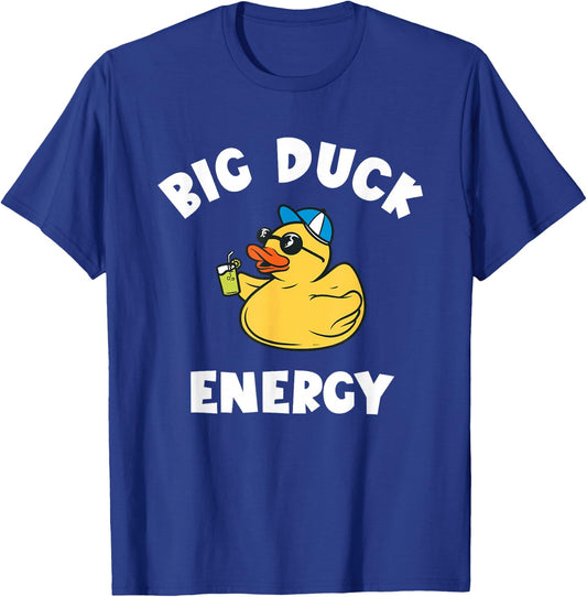 Rubber Duckie Big Duck Energy Rubber Ducky Rubber Duck T-Shirt - T-Shirt | Royal