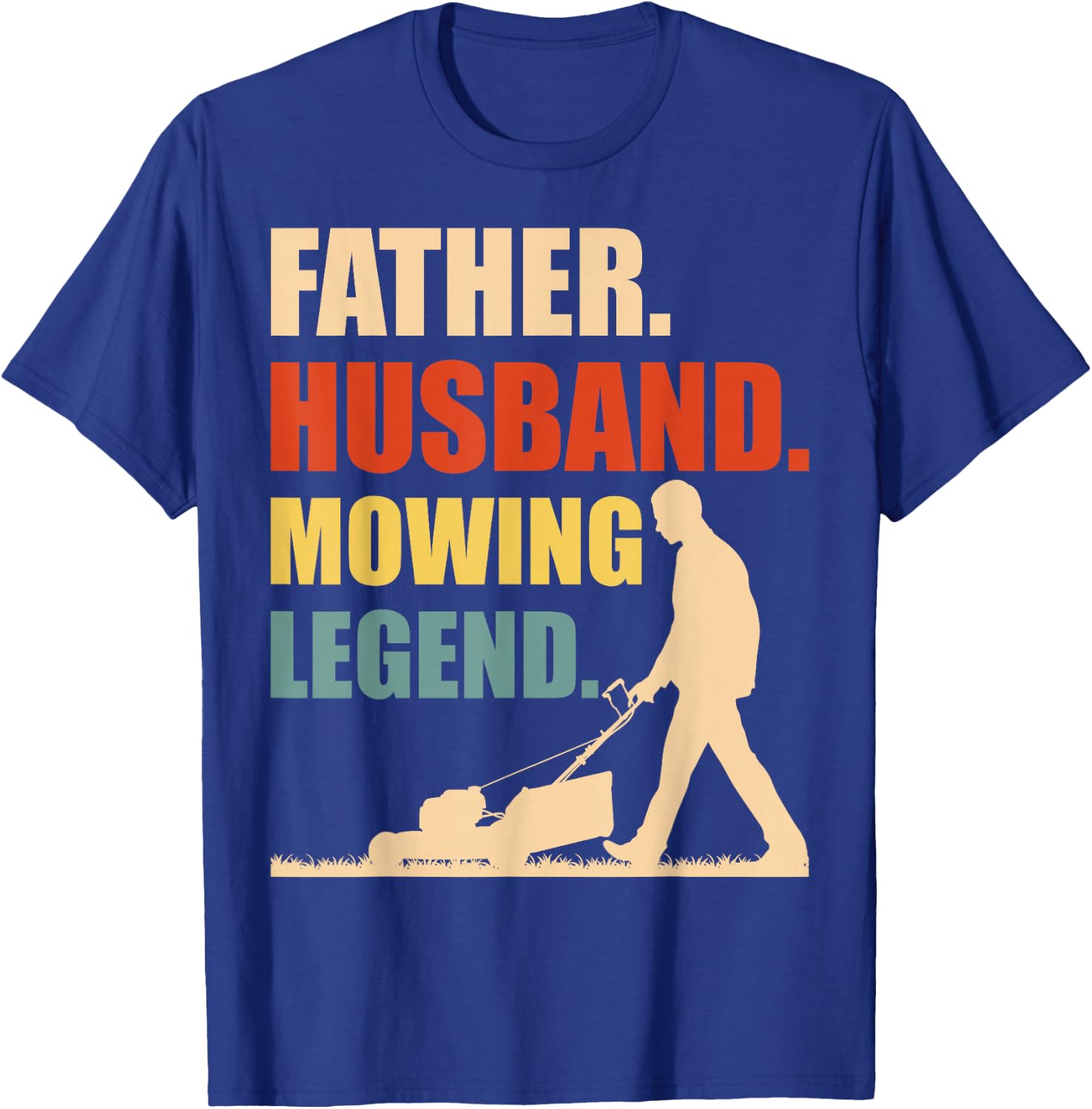 Cool Lawn Mowing Father Lawn Care Gardening Husband T-Shirt - T-Shirt | Royal