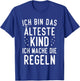 with German Text "Ich bin das älteste Kind ich mache die Rule", black T-Shirt - T-Shirt | Royal