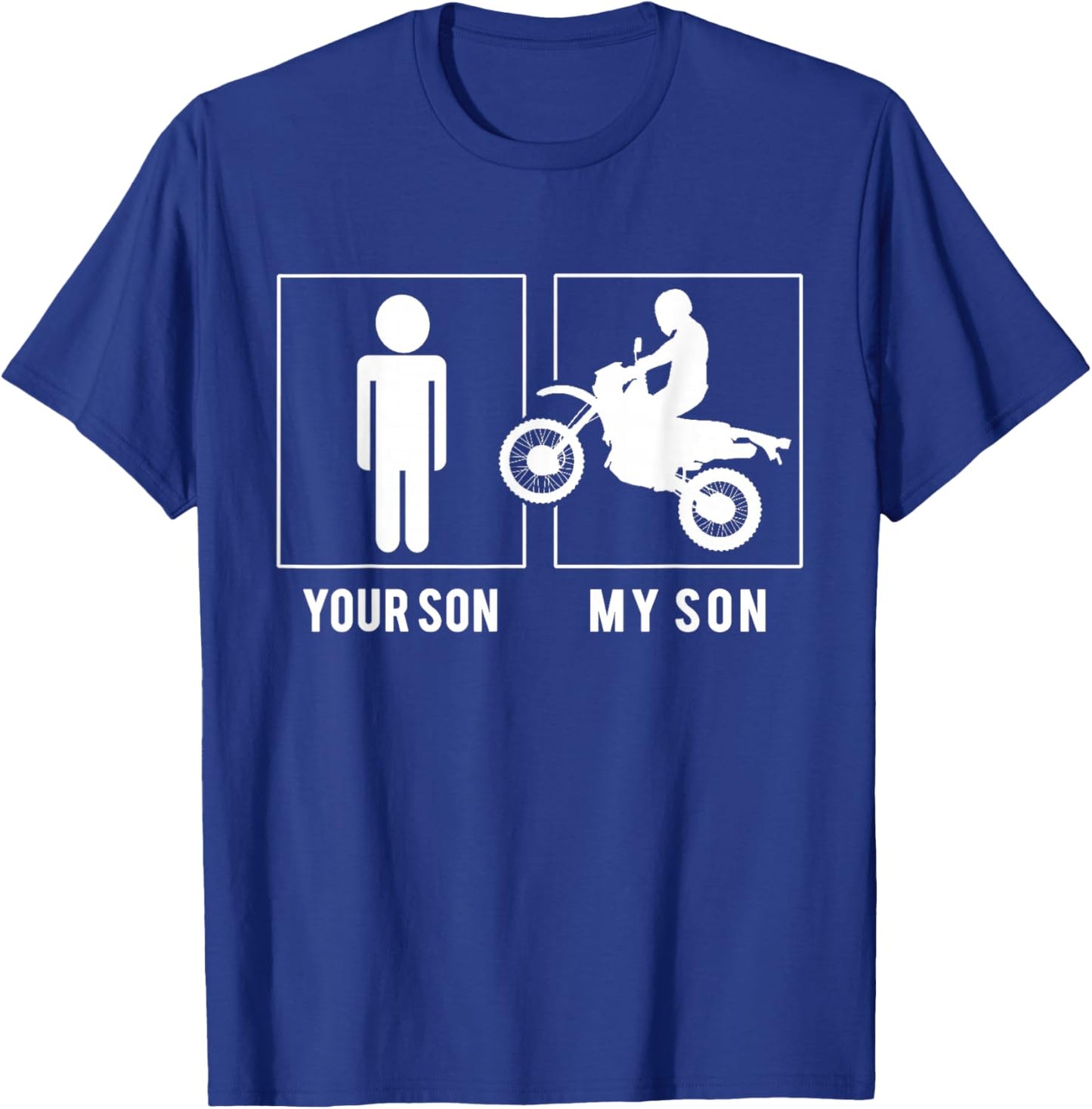Dirt Biker - Your Son - My Son T Shirt Mother Father's Day T-Shirt - T-Shirt | Royal