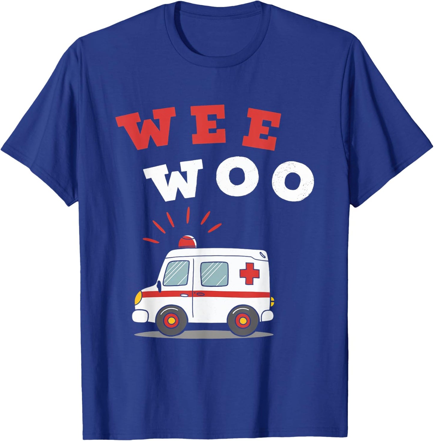 Wee Woo Ambulance EMS Paramedic EMT Emergency Medical T-Shirt - T-Shirt | Royal