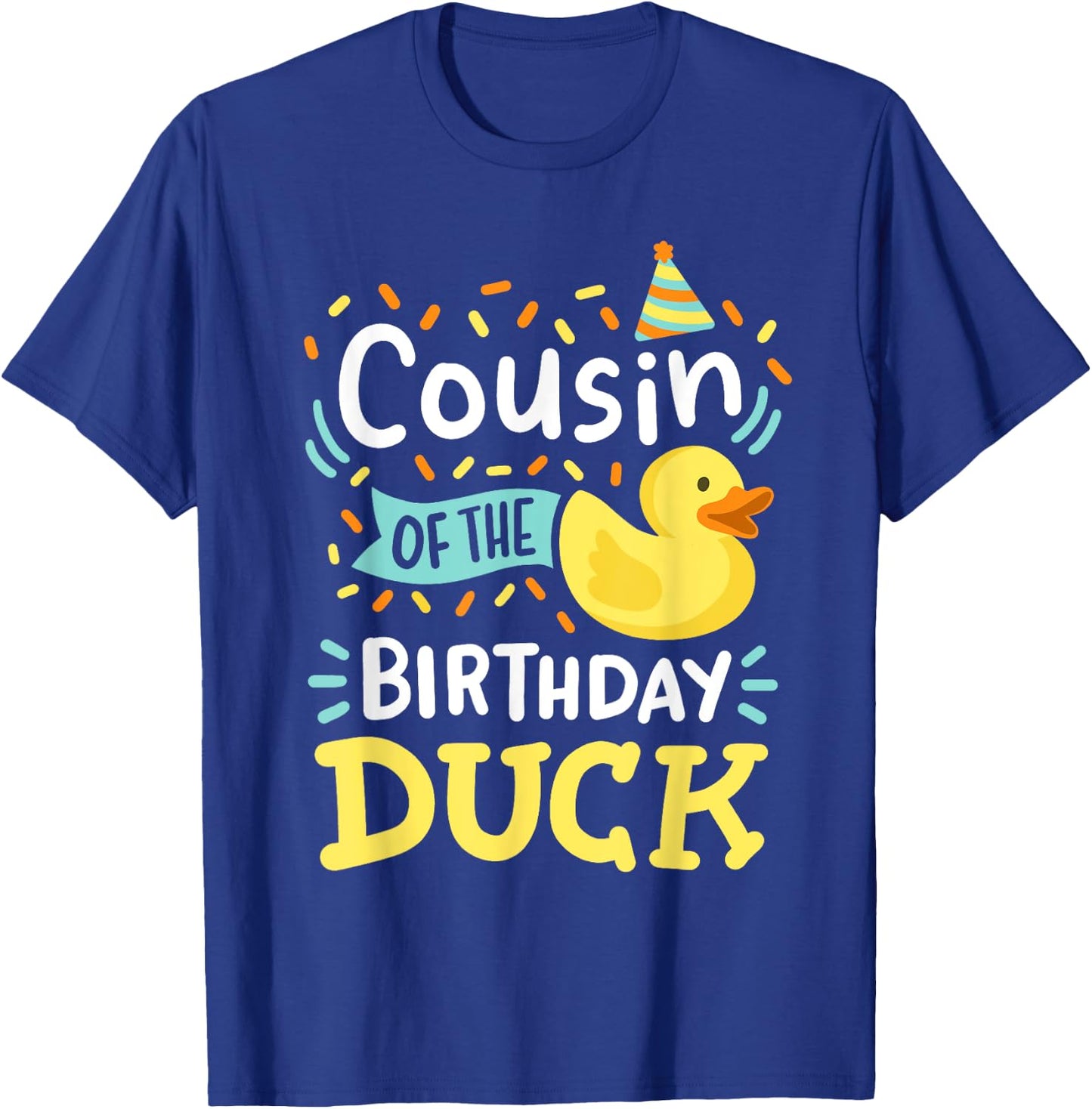 Cousin Of The Birthday Duck Boy Rubber Duck Bday Family T-Shirt - T-Shirt | Royal