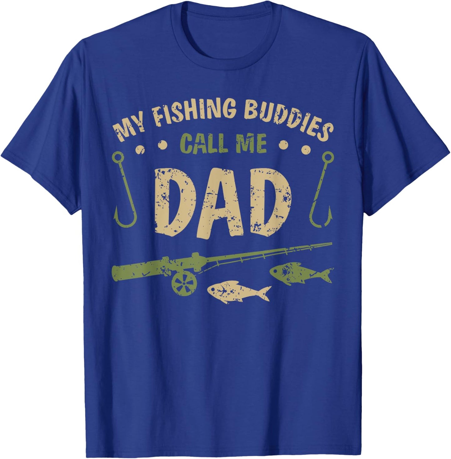 My Fishing Buddies Call Me Dad Father Day Birthday Christmas T-Shirt - T-Shirt | Royal