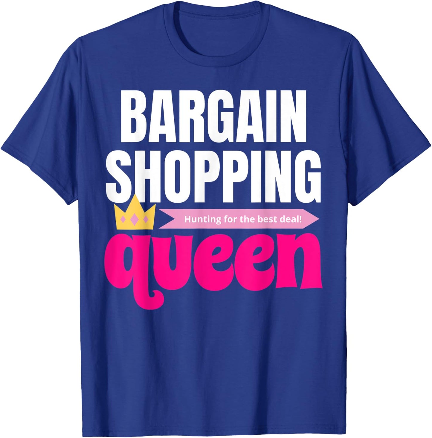 Bargain Shopping Queen T-Shirt - T-Shirt | Royal