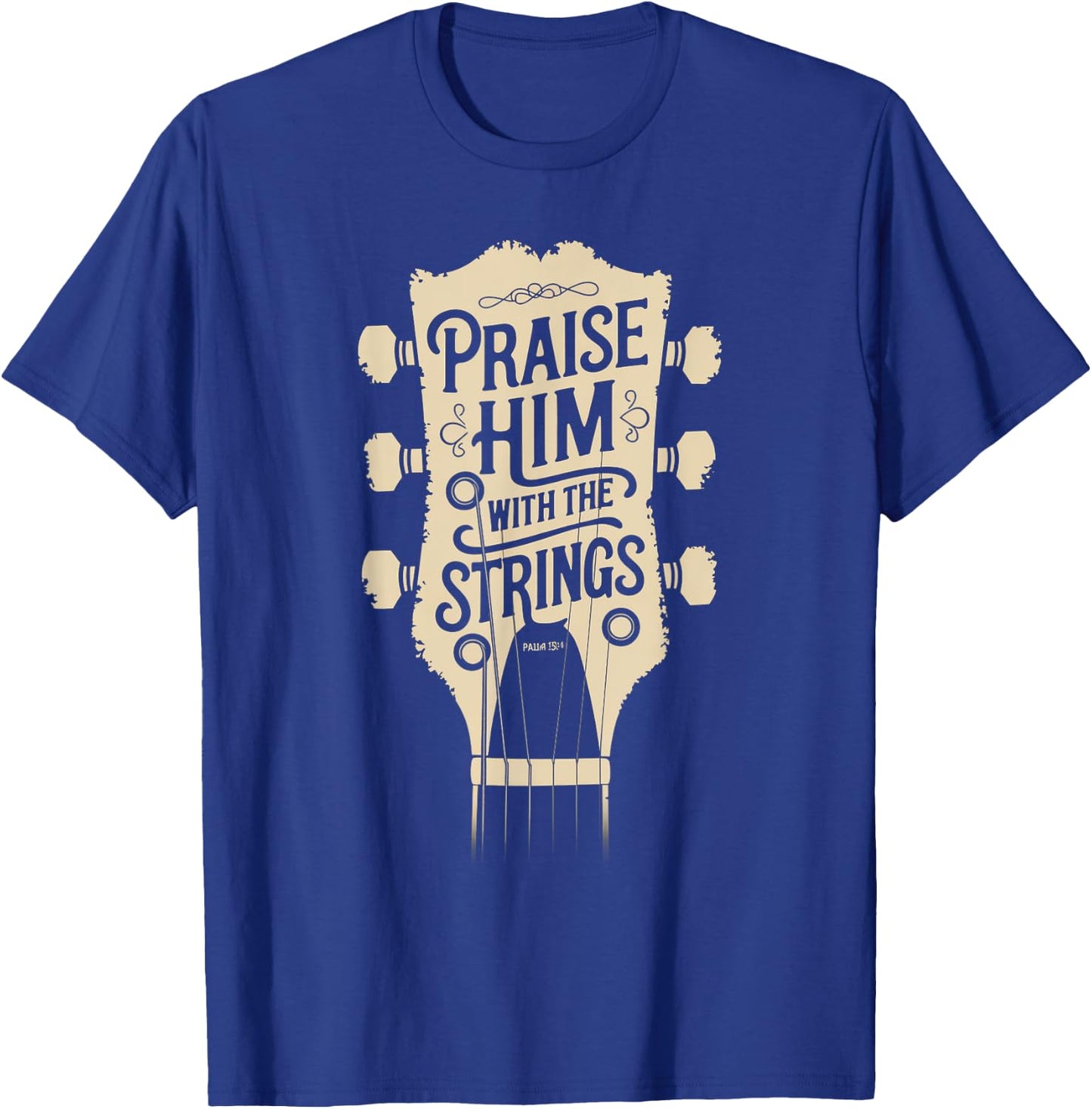 Praise Him with the Strings Christian Music T-Shirt - T-Shirt | Royal