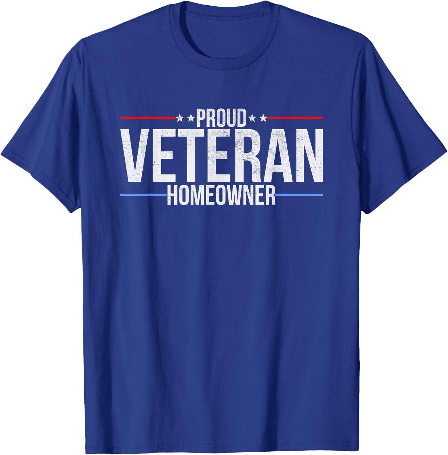 Proud Veteran Homeowner - New House Owner Military Patriotic T-Shirt - T-Shirt | Royal