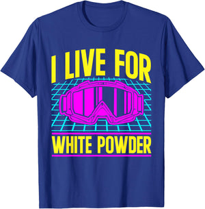 Ski 90s 80s Skiing Outfit I Live For White Powder T-Shirt - T-Shirt | Royal