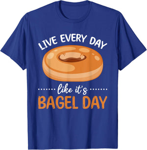 Bagel Pastries - Live Every Day Like It's Bagel Day T-Shirt - T-Shirt | Royal
