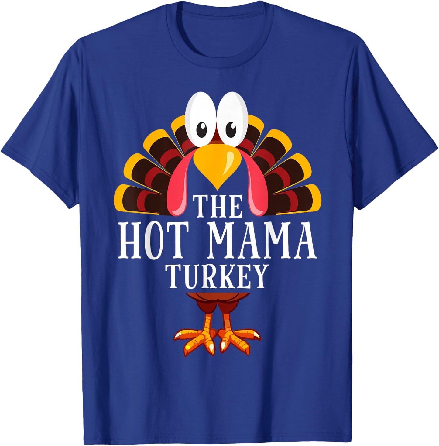 Thanksgiving The Hot Mama Turkey Matching T-Shirt - T-Shirt | Royal