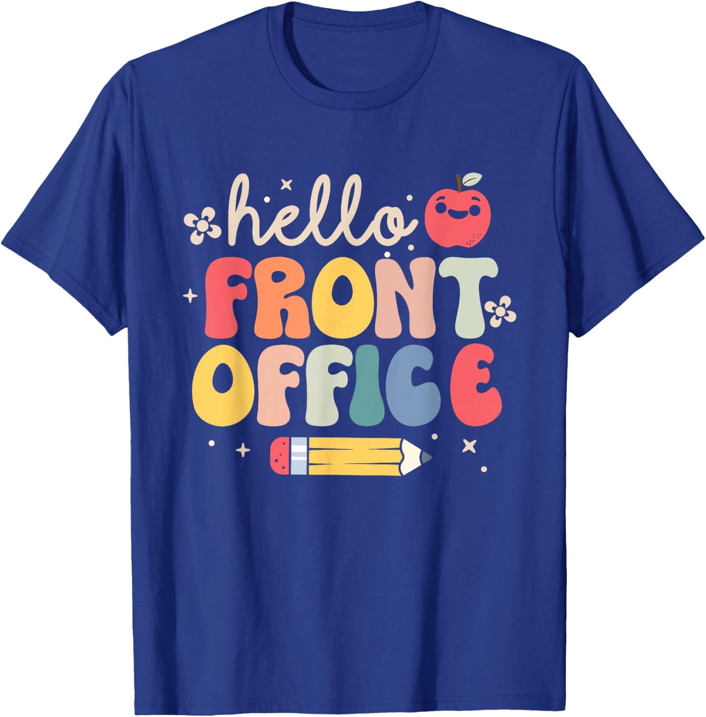 Hello Front Office Back to School Secretary Admin Staff T-Shirt - T-Shirt | Royal