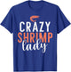 Crazy Shrimp Lady T-Shirt - T-Shirt | Royal