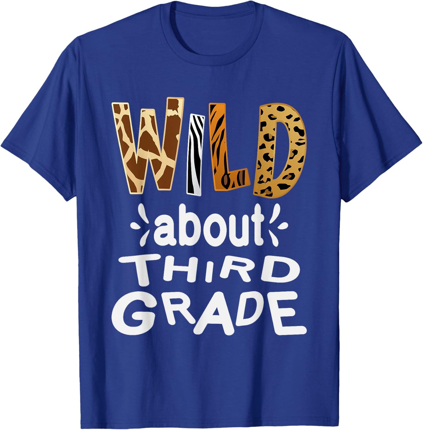 Wild about Third Grade, Teacher Student First Day Of School T-Shirt - T-Shirt | Royal