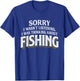 I was Thinking about Fishing - Funny Fishing Gift T-Shirt - T-Shirt | Royal