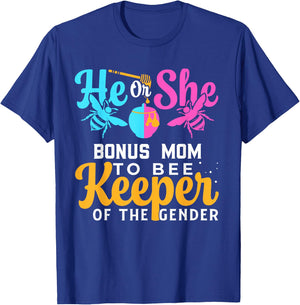 He Or She BONUS MOM To Bee Keeper Of The Gender Reveal T-Shirt - T-Shirt | Royal