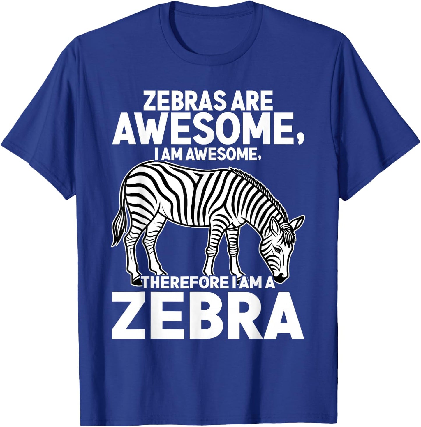 Awesome Cartoon I am a Zebra for Zebra Lovers T-Shirt - T-Shirt | Royal