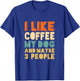 Ich mag Kaffee, mein Hund und vielleicht 3 Leute T-Shirt - T-Shirt | Royal