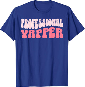 Professional Yapper T-Shirt - T-Shirt | Royal