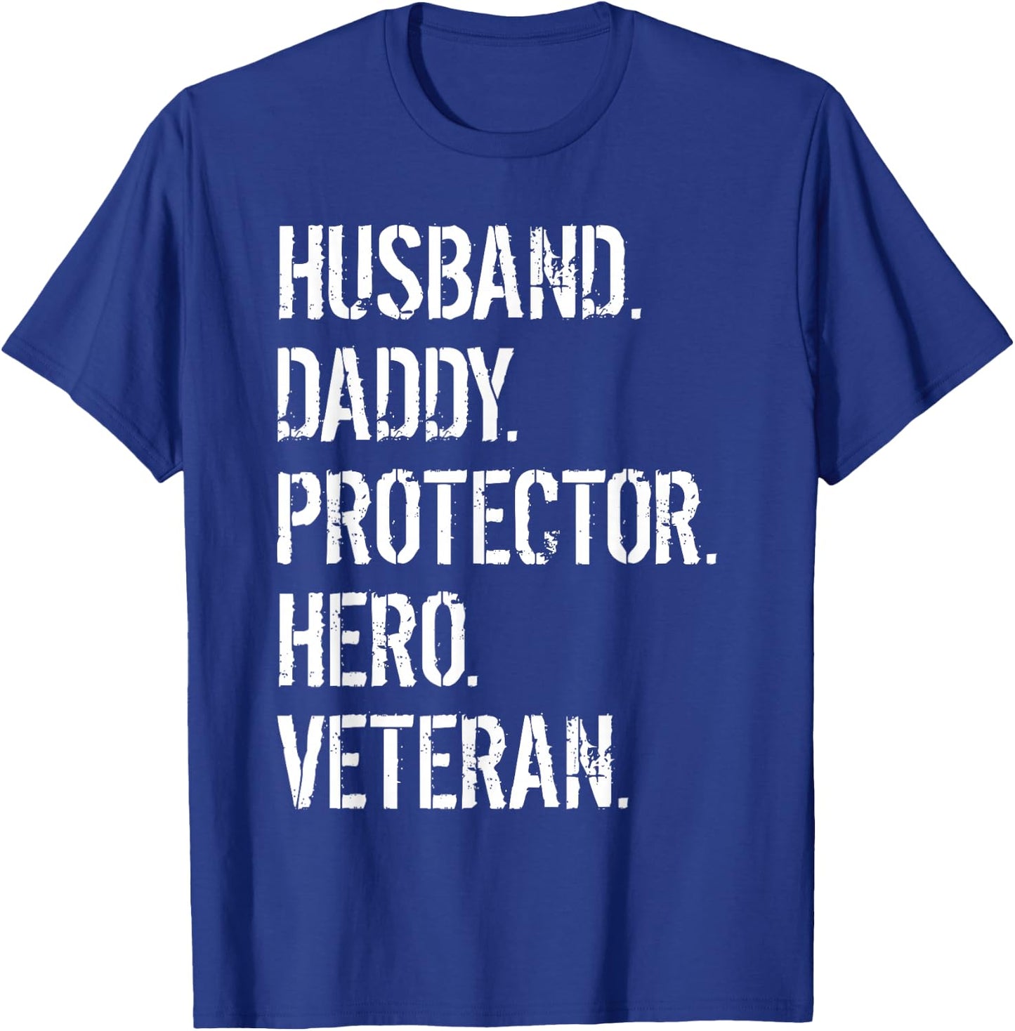 Veteran Father Husband Daddy Protector Hero T-Shirt - T-Shirt | Royal