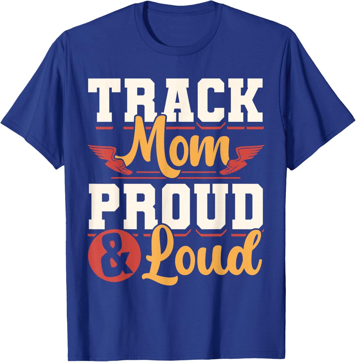 Track And Field Mom Track Games Mother T-Shirt - T-Shirt | Royal