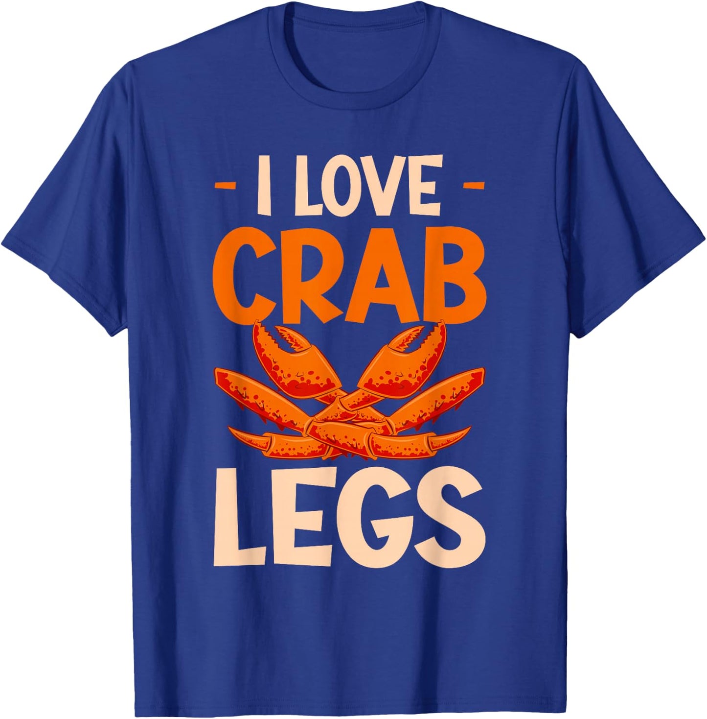 Crab Eating I Love Crab Legs T-Shirt - T-Shirt | Royal