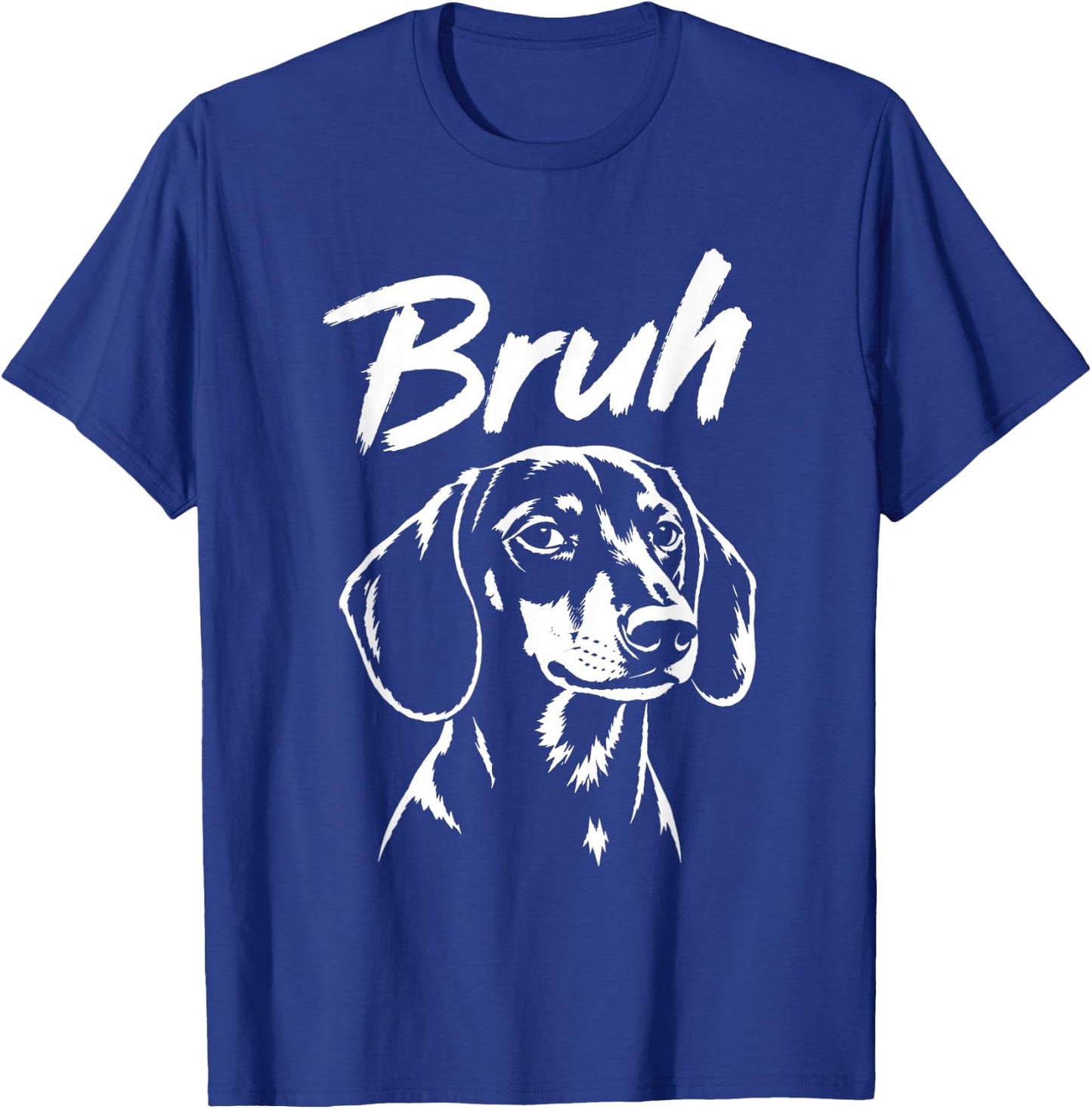 Bruh Funny Dachshund Meme Dog Lover Men Women T-Shirt - T-Shirt | Royal