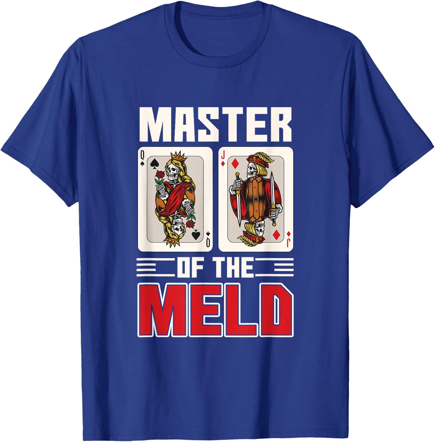 Funny Pinochle Meld Quote Card Game Playing Lucky Pinochle T-Shirt - T-Shirt | Royal