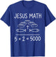 Jesus Math 2 Fishes 5 Breads Feeds The 5000 Bible Miracle T-Shirt - T-Shirt | Royal
