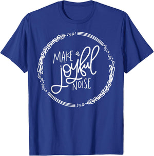 Make A Joyful Noise Psalm 100 Christian T-Shirt - T-Shirt | Royal