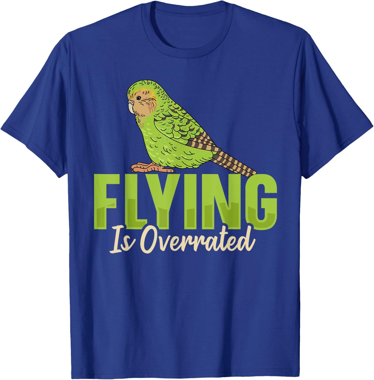 Flying is overrated Design for a Kakapo lover T-Shirt - T-Shirt | Royal