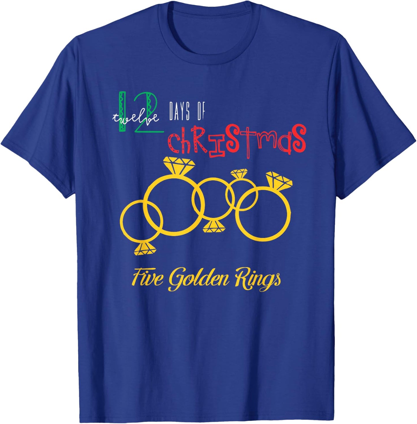 Five Golden Rings Popular Holidays Gift T-Shirt - T-Shirt | Royal