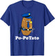 Po-PoTato! Funny Police Officer Joke Graphic T-Shirt - T-Shirt | Royal