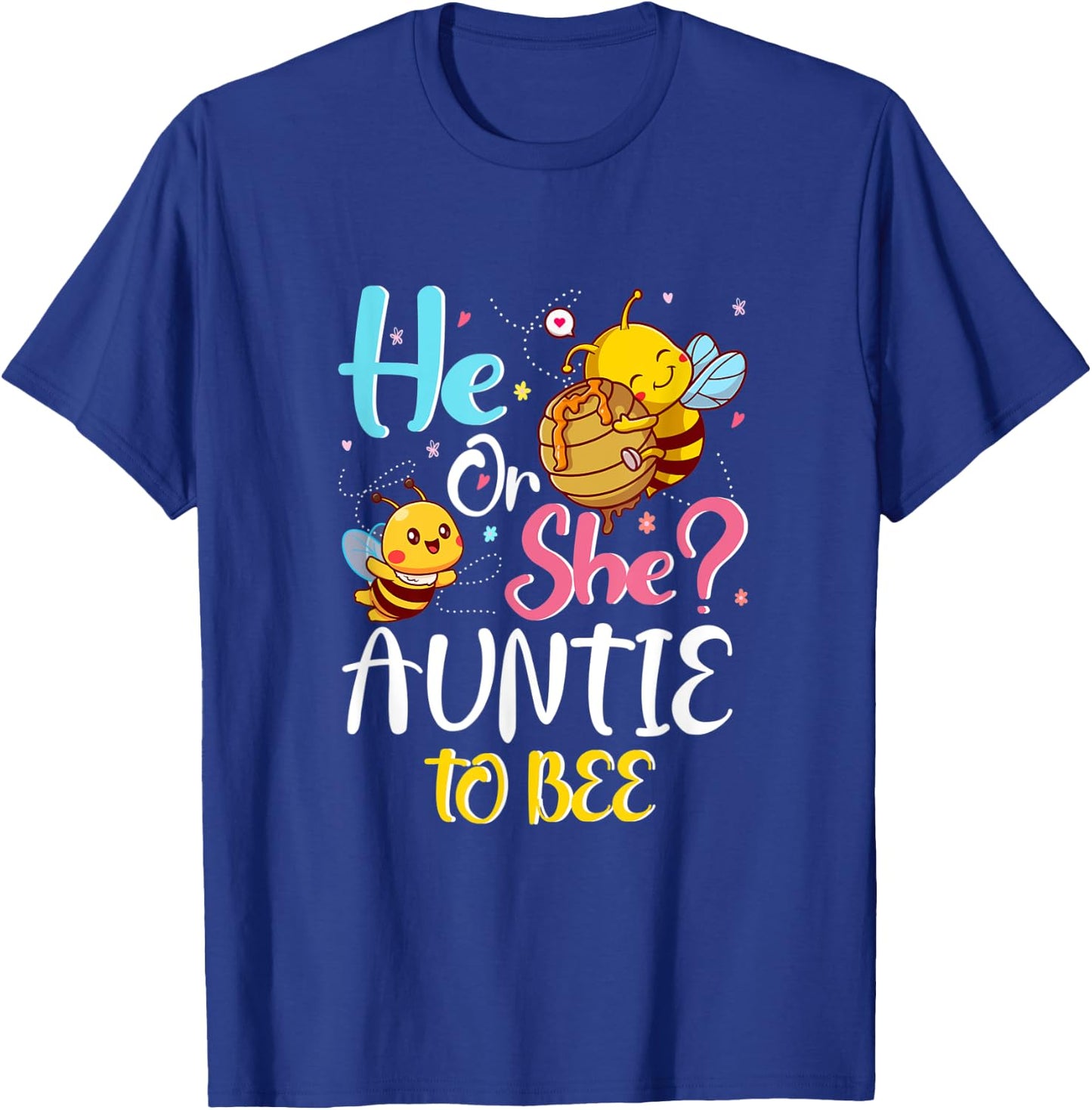 He Or She Auntie To Bee Gender Baby Reveal Announcement T-Shirt - T-Shirt | Royal