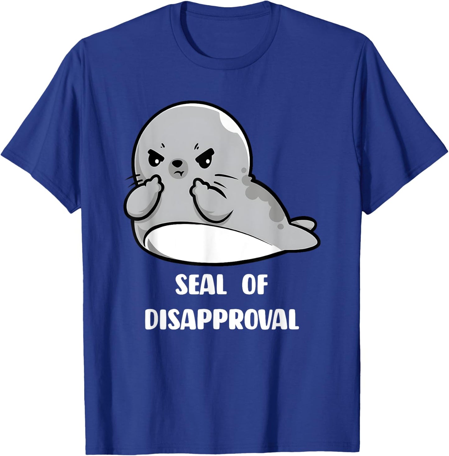 Seal of Disapproval T-Shirt - T-Shirt | Royal