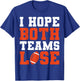 Football Game Season I Hope Both Teams Lose Football Player T-Shirt - T-Shirt | Royal