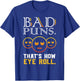 Bad Puns Thats How Eye Roll Funny Saying gift T-Shirt - T-Shirt | Royal