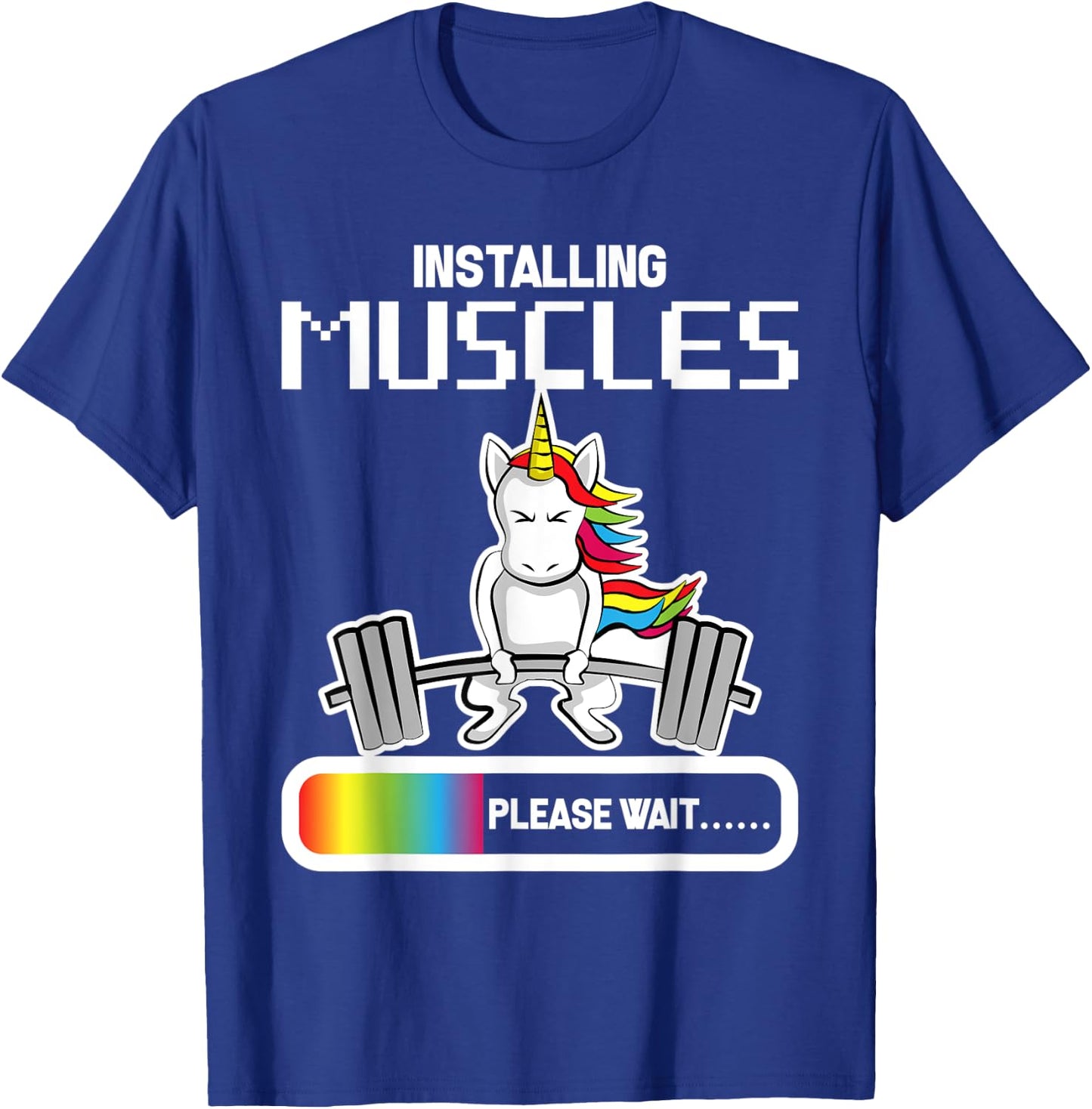 Installing Muscles - Unicorn Loading Shirt T-Shirt - T-Shirt | Royal