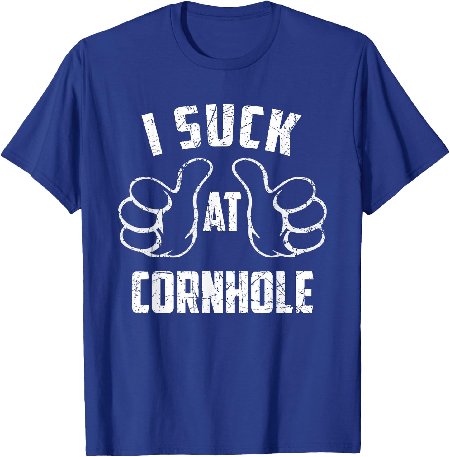 I Suck At Cornhole Sarcastic Cornhole Loser T-Shirt - T-Shirt | Royal