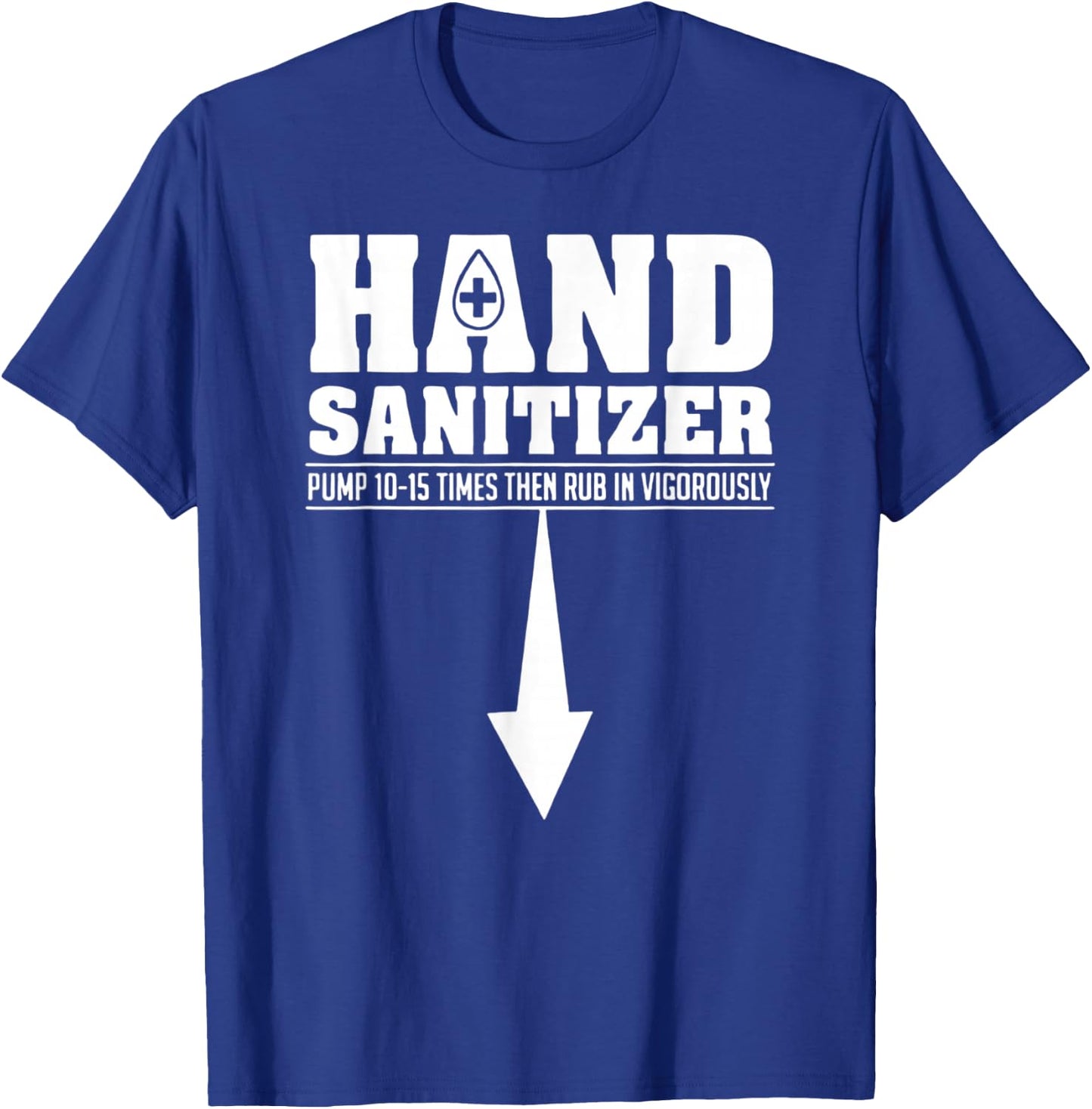 Hand Sanitizer Pump 10-15 Times Rub Vigorously Dirty Joke T-Shirt - T-Shirt | Royal
