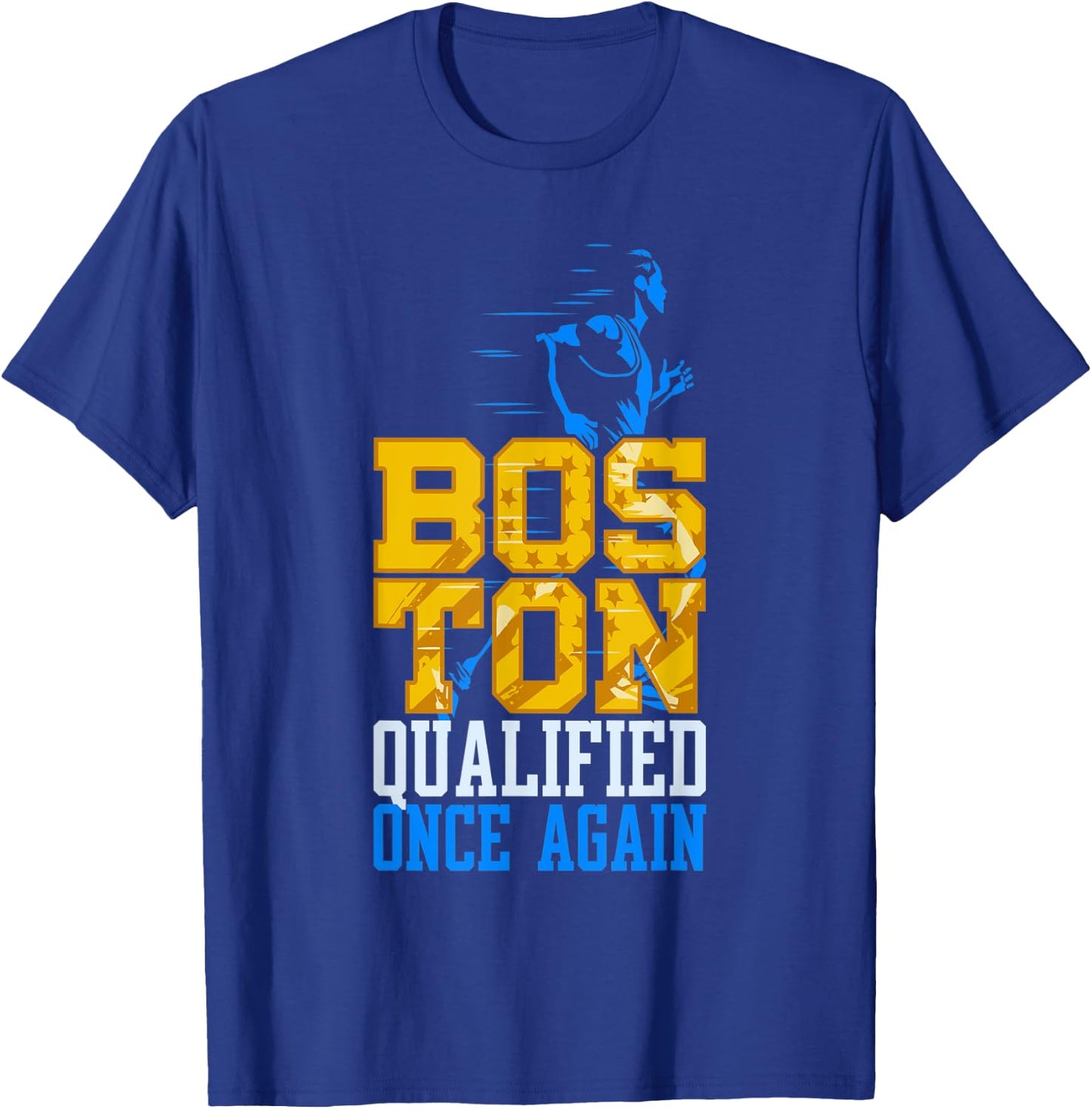 Boston Qualified Once Again Annual Running Training T-Shirt - T-Shirt | Royal